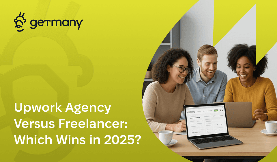 Upwork Agency Versus Freelancer: Which Wins in 2025?