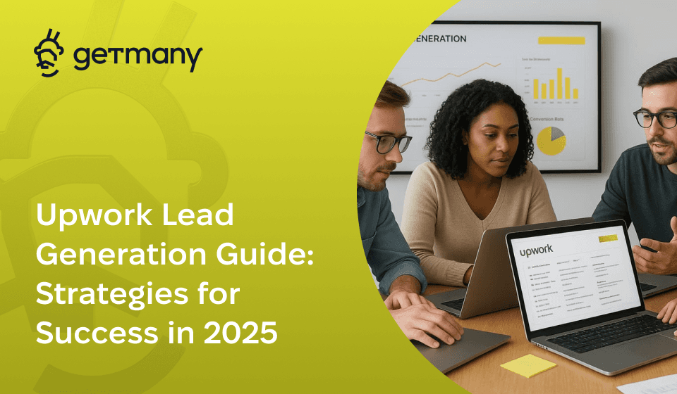 Upwork Lead Generation Guide: Strategies for Success in 2025