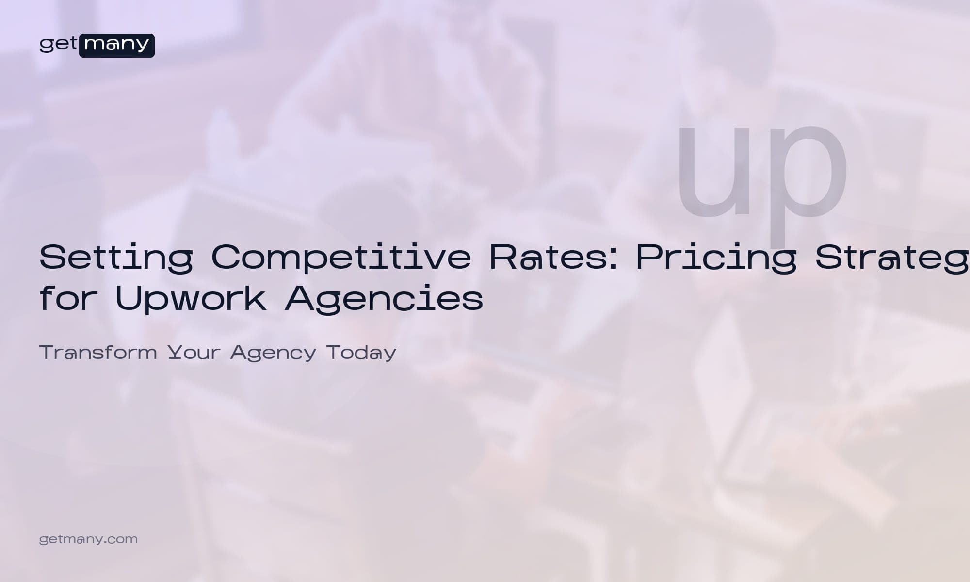 Setting Competitive Rates: Pricing Strategy for Upwork Agencies